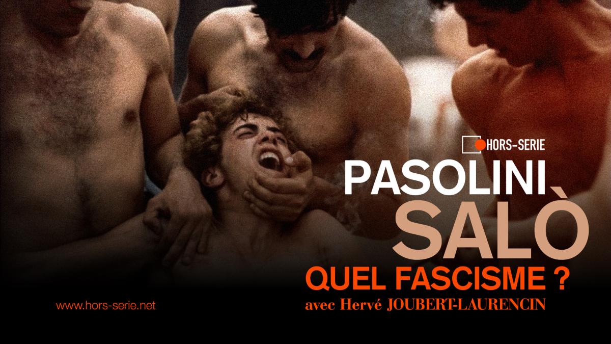 Pasolini et Salò : quel fascisme ?